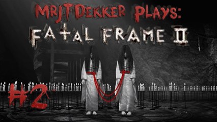 Fatal Frame II - Part 2: Ghost Battle!