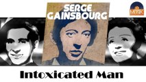 Serge Gainsbourg - Intoxicated Man (HD) Officiel Seniors Musik