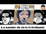 Serge Gainsbourg - La jambe de bois Friedland (HD) Officiel Seniors Musik