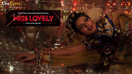 Miss Lovely│Movie Review│Nawazuddin Siddiqui,Niharika Singh and Anil George