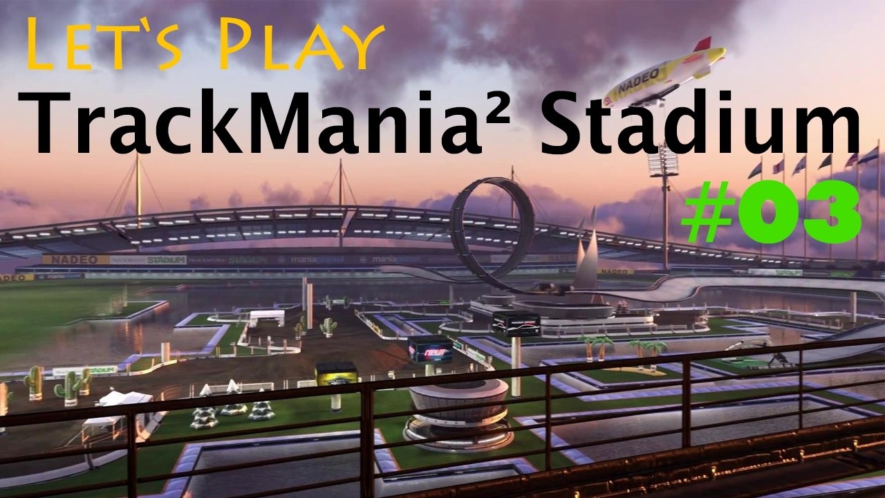 #03 Let's Play: TrackMania² Stadium [Deutsch | FullHD]