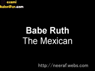 Babe Ruth - The Mexican