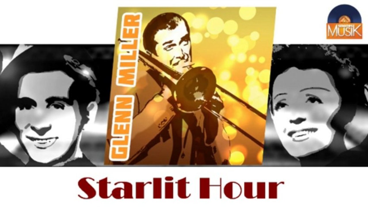 Glenn Miller - Starlit Hour (HD) Officiel Seniors Musik