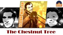 Glenn Miller - The Chestnut Tree (HD) Officiel Seniors Musik
