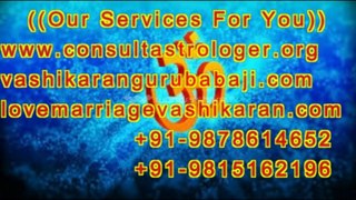 HUSBEND WIFE LOVE PROBLEM SOLVE BY LOVE GURU MOLVI BABA JI +91-9878614652