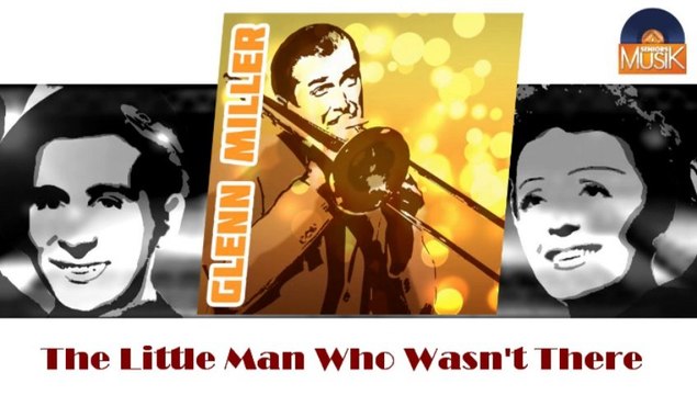 Glenn Miller - The Little Man Who Wasn't There (HD) Officiel Seniors Musik