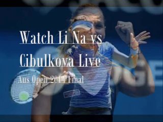 Watch Live Cibulkova vs Li Na 25 Jan 2014