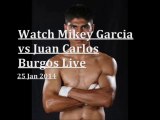 watch Mikey Garcia vs Juan Carlos Burgos full fight live online