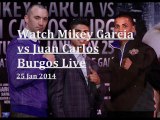 watch Mikey Garcia vs Juan Carlos Burgos full fight boxing live online