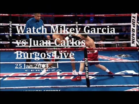 watch Mikey Garcia vs Juan Carlos Burgos MarchLive Streaming
