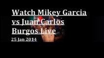 watch Boxing Mikey Garcia vs Juan Carlos Burgos live streaming