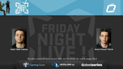 Friday Night Live : kennyS et GMX - 24/01/14