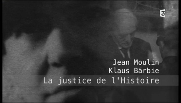 2e Guerre Mondiale - Jean Moulin-Klaus Barbie. La justice de l'histoire
