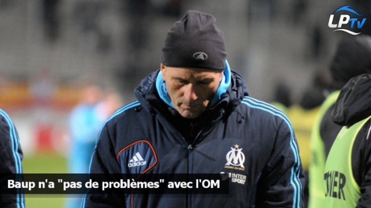 Baup n'a "pas de problèmes" avec l'OM