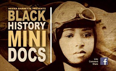 BLACK HISTORY MINI DOCS - Bessie Coleman