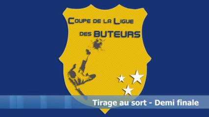 Tirage Demi finale - Coupe de la Ligue des buteurs