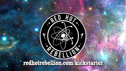 Red Hot Rebellion II Comic Book & Concept Album Feb 1 - 28 http://redhotrebellion.com/kickstarter