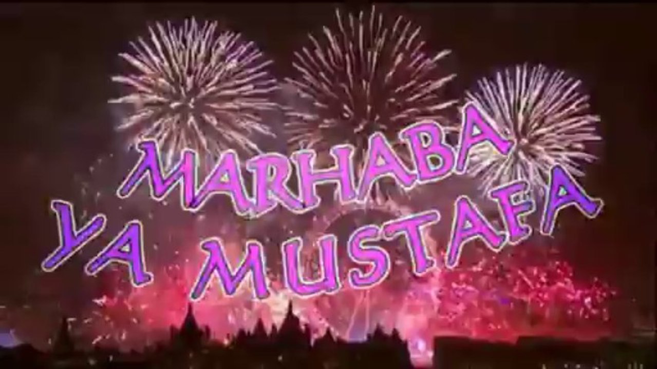 MARHABA YA MUSTAFA
