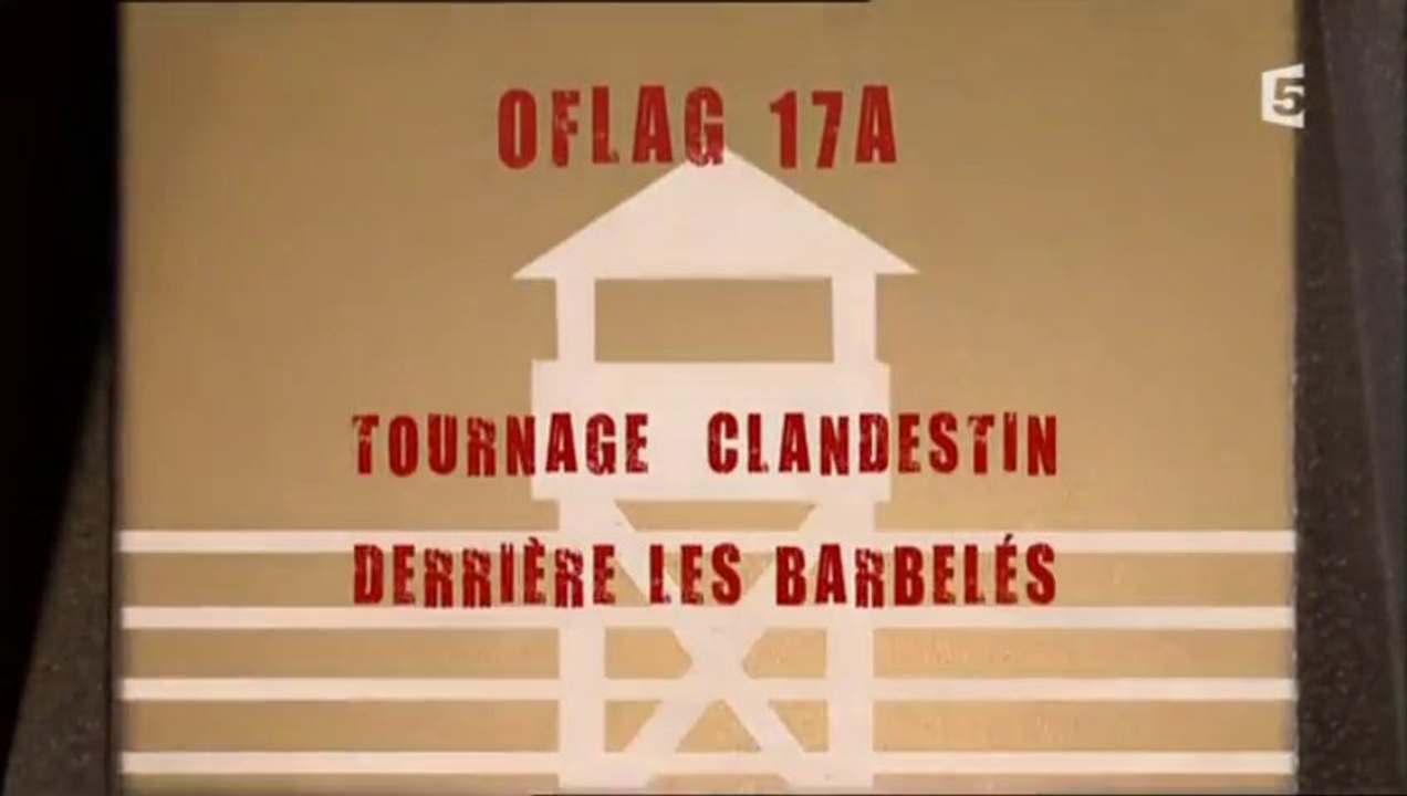 2e Guerre Mondiale - Oflag 17A | Tournage clandestin derriere les barbeles