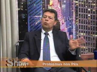 Problemas nos pés - Show + (Parte 03)