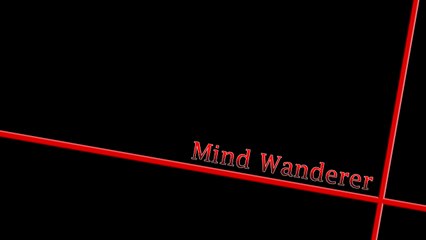 Trailer: Mind Wanderer