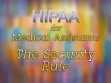 HIPAA for Medical Assistants: The Security Rule