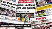 La presse atomise la défense de l'OM