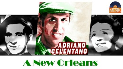 Adriano Celentano - A New Orleans (HD) Officiel Seniors Musik