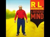 R.L. BURNSIDE - SOMEDAY BABY (album version) HQ