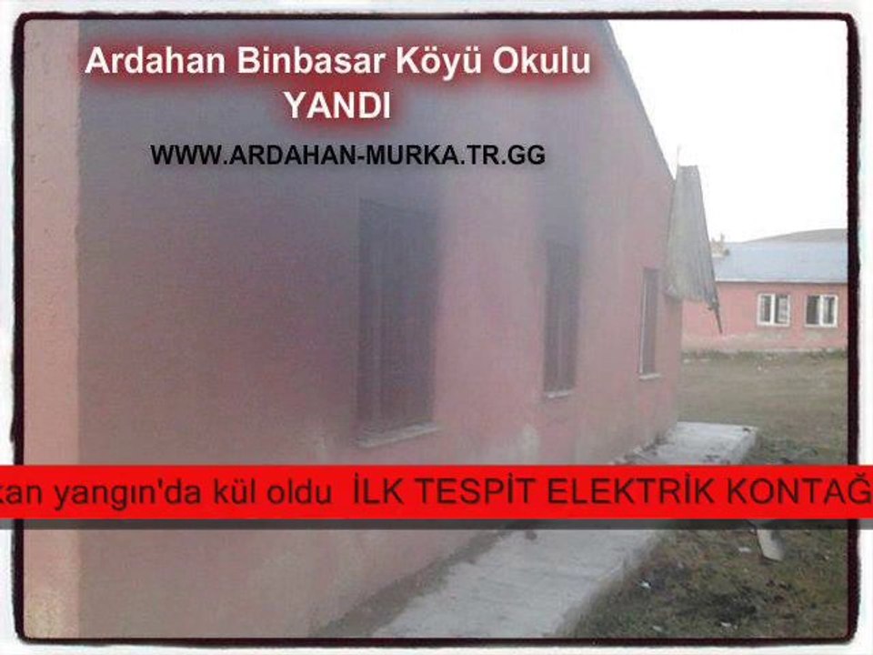 Ardahan Binbaşar Köyü Okulu Yandı @ MURKA köyü haberleri - news