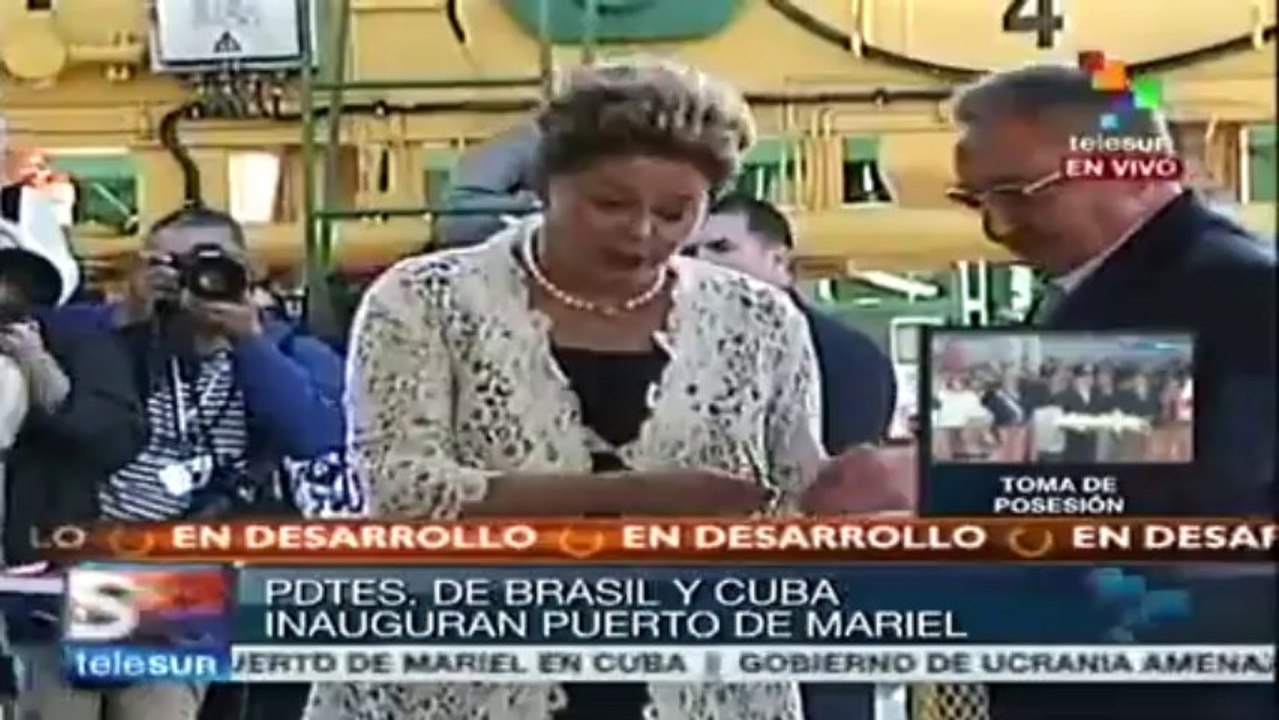 Dilma Rousseff y Raúl Castro inauguran primera fase del puerto Mariel