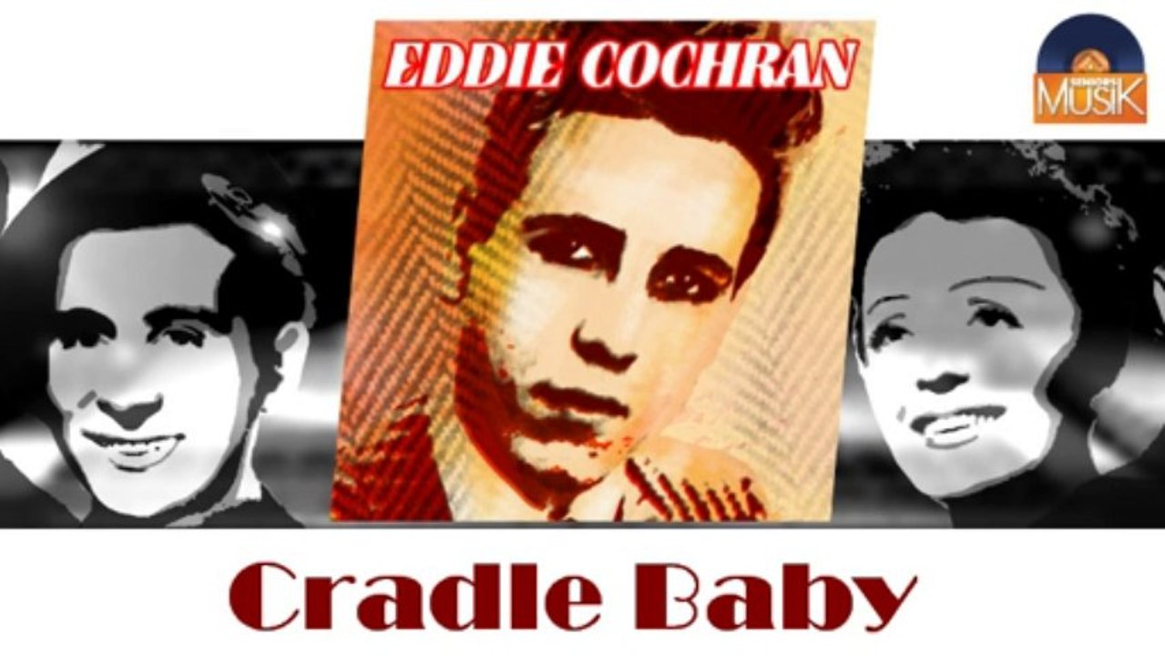 Eddie Cochran - Cradle Baby (HD) Officiel Seniors Musik