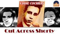 Eddie Cochran - Cut Across Shorty (HD) Officiel Seniors Musik