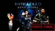 Jugando Resident Evil Revelations PARTE FINAL
