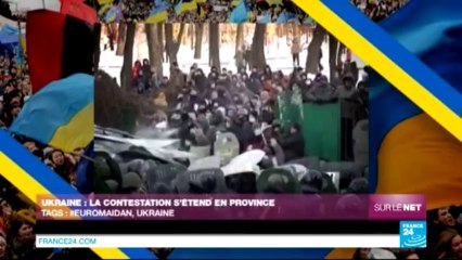 SUR LE NET - Ukraine : la contestation s'étend en province