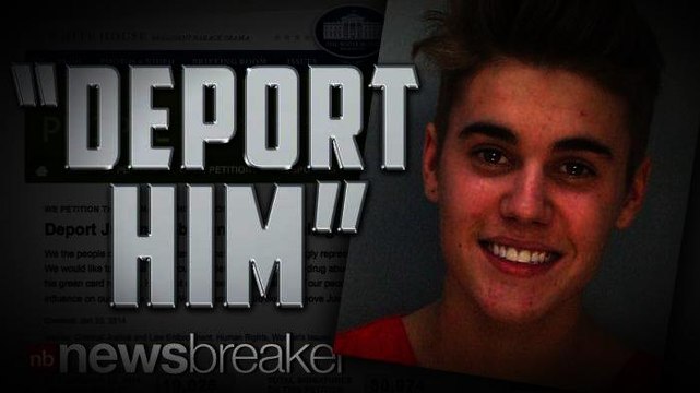 DEPORT HIM : Thousand Sign Petition to Kick Justin Bieber Out of America