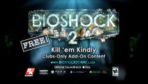 Bioshock 2 Kill 'Em Kindly