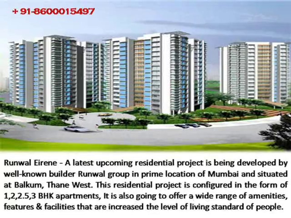 Runwal Eirene > 1, 2, 2.5, 3 Bedrooms >> 8600015497 CALL NOW!!