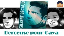 Gilbert Bécaud - Berceuse pour Gaya (HD) Officiel Seniors Musik