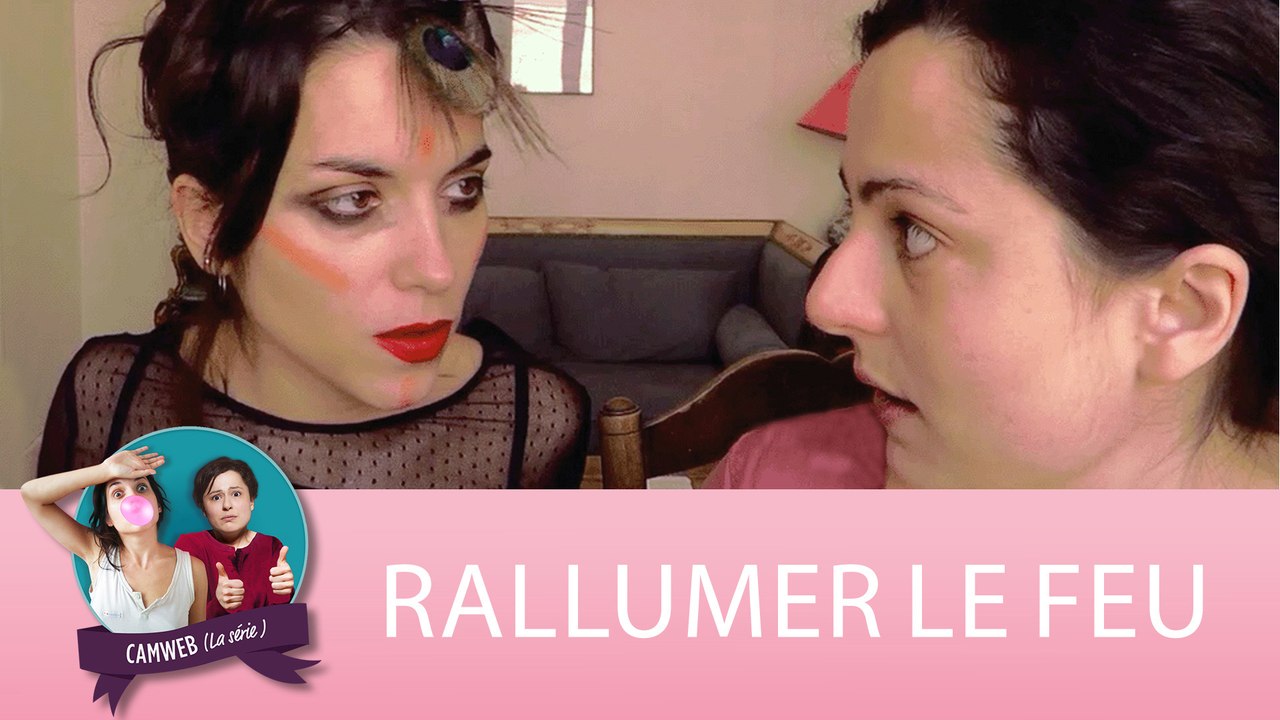 Camweb 3x05: Rallumer le feu