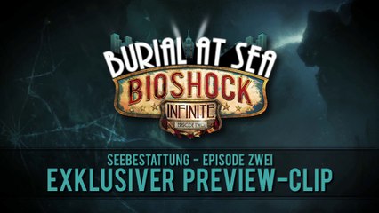 BioShock Infinite | "Burial at Sea - Episode 2" Exklusive Vorschau | DE