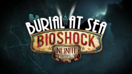 BioShock Infinite - Tombeau sous-marin - Épisode 2