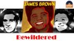 James Brown - Bewildered (HD) Officiel Seniors Musik