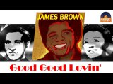 James Brown - Good Good Lovin' (HD) Officiel Seniors Musik