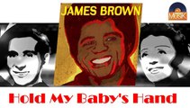 James Brown - Hold My Baby's Hand (HD) Officiel Seniors Musik