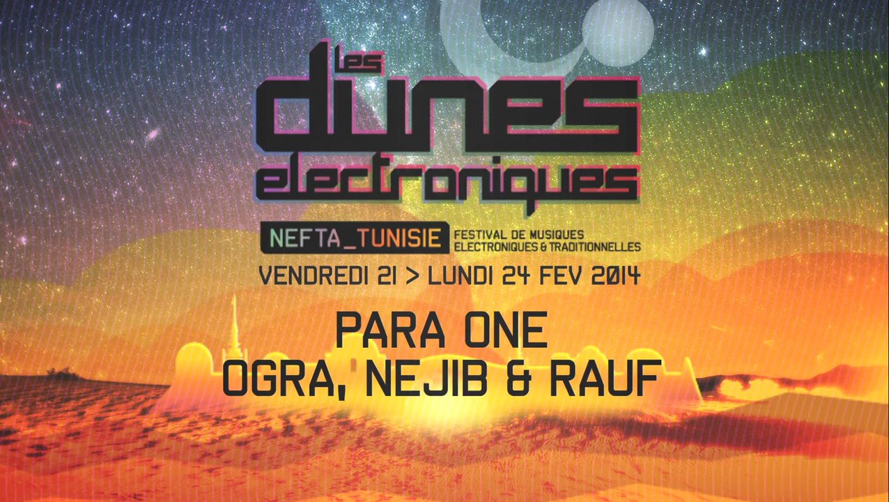 Les Dunes Electroniques, du 21 au 24 février 2014, Nefta (Tunisie)