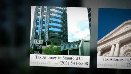 Tax Attorney Stamford CT | Call (203) 541-5508