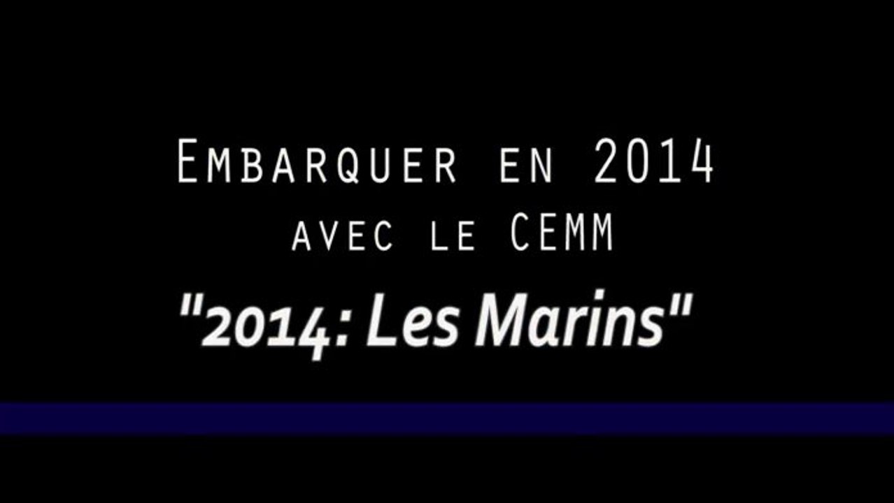"Les Marins" Embarquer en 2014 avec le chef d’état-major de la marine.