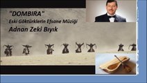 Dombıra-Adnan Zeki Bıyık (En Eski Türk Müziği)