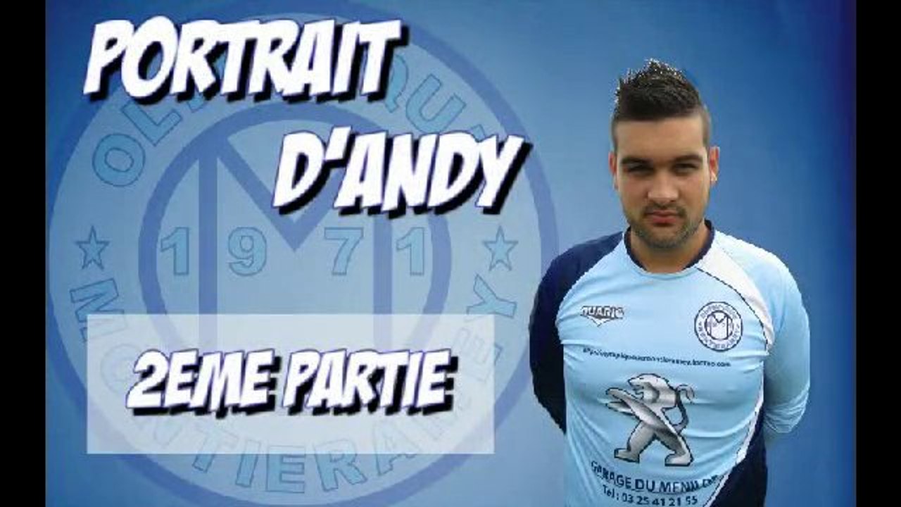 Portrait d'Andy / 2ème partie.